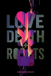 Love, Death & Robots - Saison 2