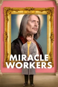 Miracle Workers - Saison 1