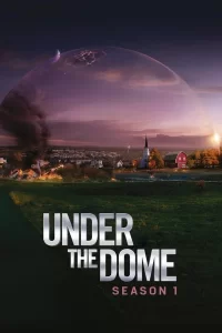 Under the Dome - Saison 1